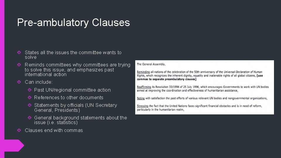 Pre-ambulatory Clauses States all the issues the committee wants to solve Reminds committees why