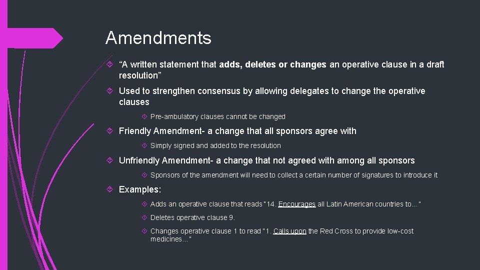 Amendments “A written statement that adds, deletes or changes an operative clause in a