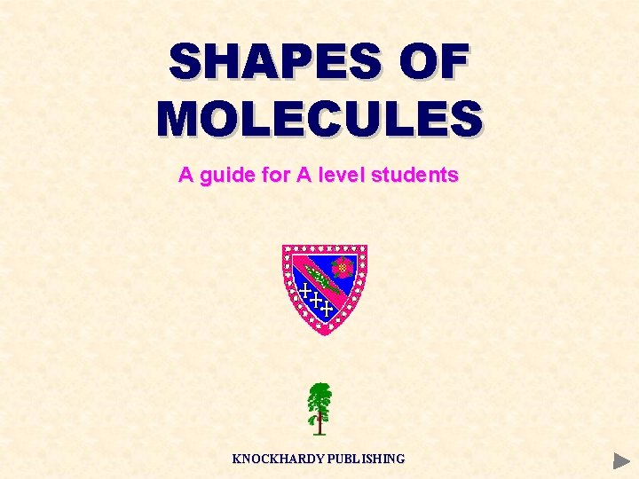 SHAPES OF MOLECULES A guide for A level students KNOCKHARDY PUBLISHING 