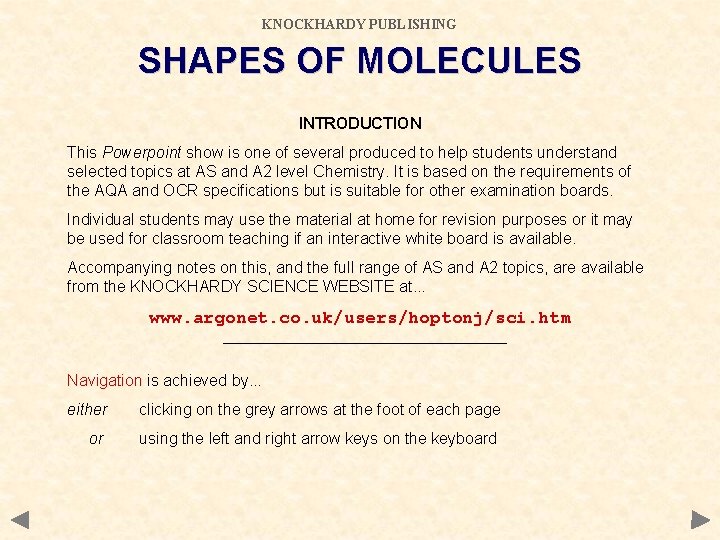 KNOCKHARDY PUBLISHING SHAPES OF MOLECULES INTRODUCTION This Powerpoint show is one of several produced