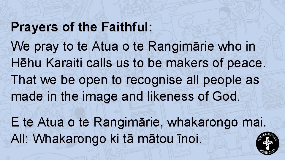 Prayers of the Faithful: We pray to te Atua o te Rangimārie who in