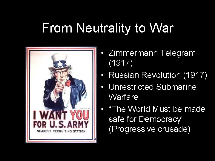 From Neutrality to War • Zimmermann Telegram (1917) • Russian Revolution (1917) • Unrestricted