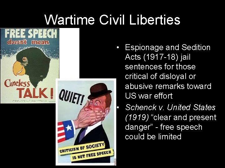 Wartime Civil Liberties • Espionage and Sedition Acts (1917 -18) jail sentences for those