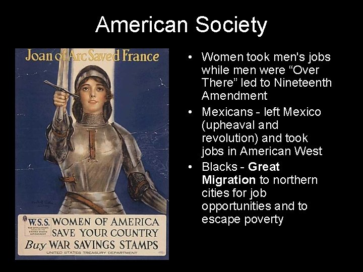 American Society • Women took men's jobs while men were “Over There” led to