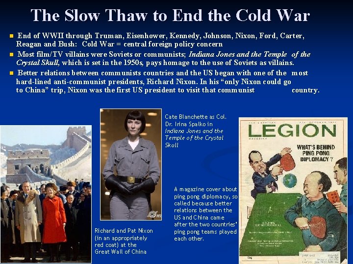 The Slow Thaw to End the Cold War n n n End of WWII The Slow Thaw to End the Cold War n n n End of WWII