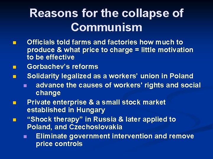 Reasons for the collapse of Communism n n n Officials told farms and factories Reasons for the collapse of Communism n n n Officials told farms and factories