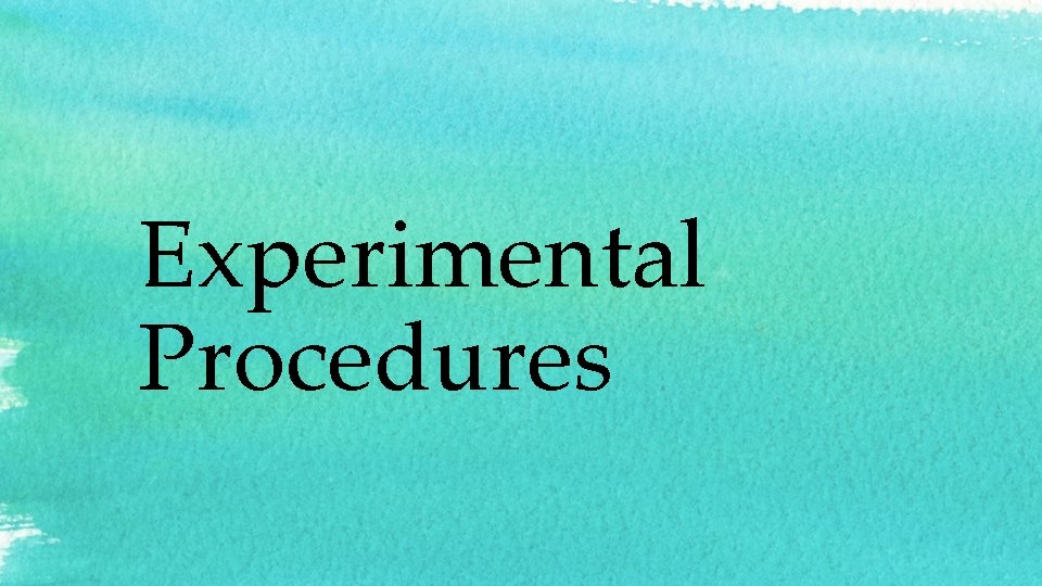 Experimental Procedures 