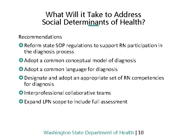 What Will it Take to Address Social Determinants of Health? Recommendations £ Reform state