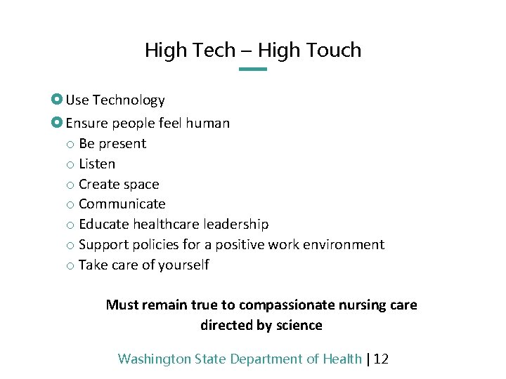 High Tech – High Touch £ Use Technology £ Ensure people feel human o