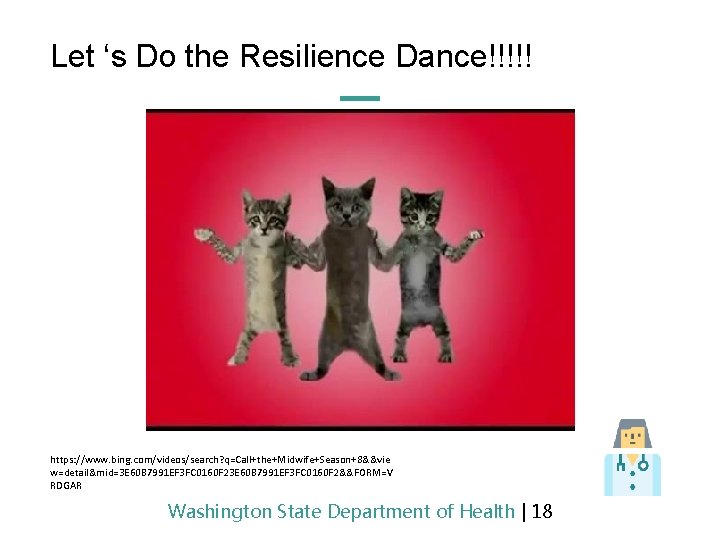 Let ‘s Do the Resilience Dance!!!!! https: //www. bing. com/videos/search? q=Call+the+Midwife+Season+8&&vie w=detail&mid=3 E 60