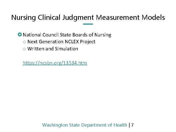 Nursing Clinical Judgment Measurement Models £ National Council State Boards of Nursing o Next