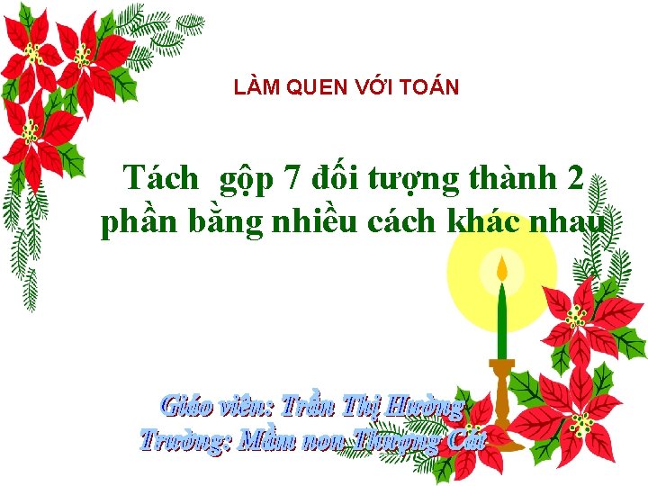 LÀM QUEN VỚI TOÁN Tách gộp 7 đối tượng thành 2 phần bằng nhiều