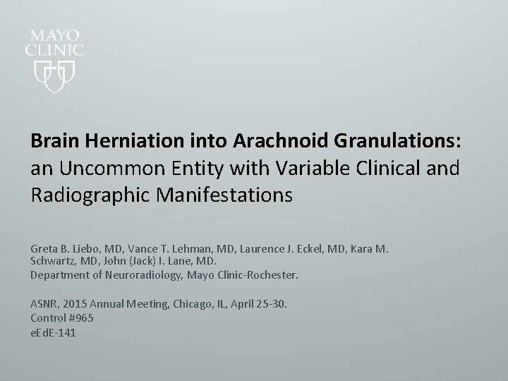 Brain Herniation into Arachnoid Granulations: an Uncommon Entity with Variable Clinical and Radiographic Manifestations