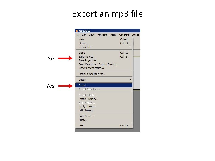 Export an mp 3 file No Yes 