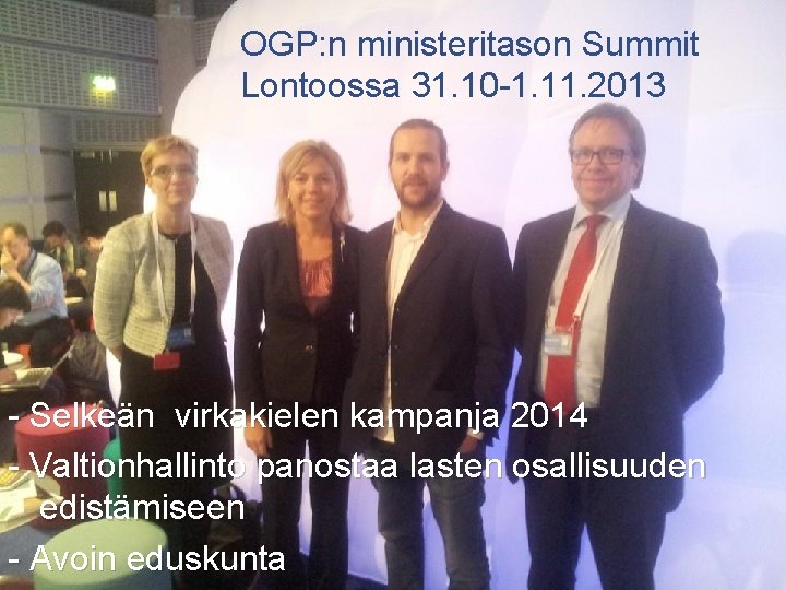 OGP: n ministeritason Summit Lontoossa 31. 10 -1. 11. 2013 - Selkeän virkakielen kampanja