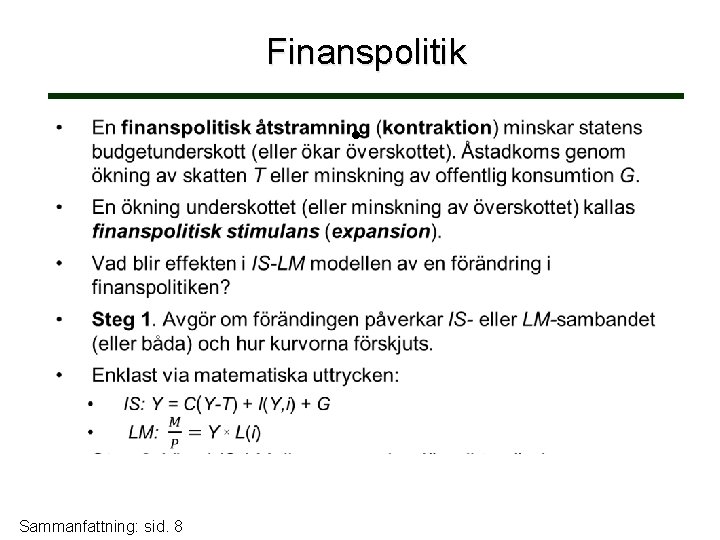 Finanspolitik • Sammanfattning: sid. 8 