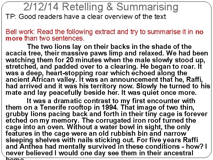 2/12/14 Retelling & Summarising TP: Good readers have a clear overview of the text