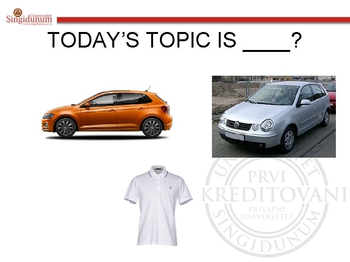 TODAY’S TOPIC IS ____? 