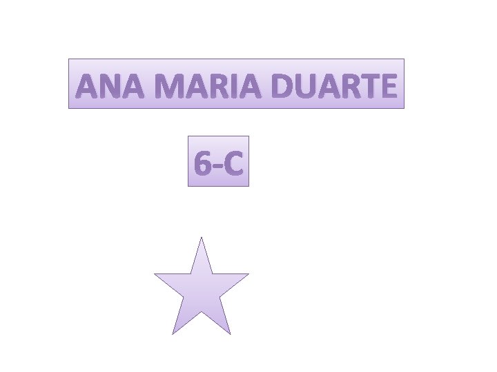 ANA MARIA DUARTE 6 -C 