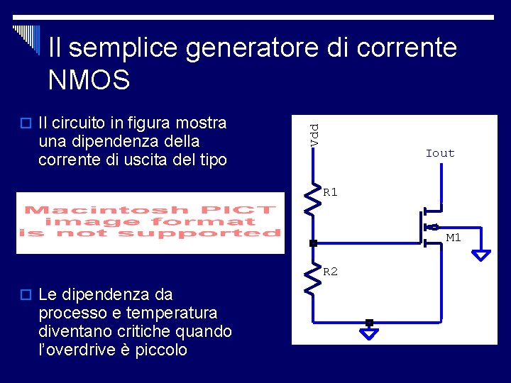 o Il circuito in figura mostra una dipendenza della corrente di uscita del tipo o Il circuito in figura mostra una dipendenza della corrente di uscita del tipo