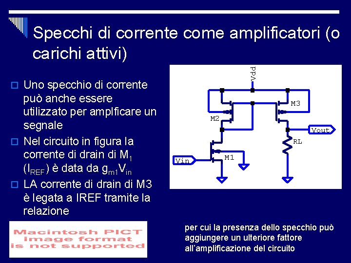 Vdd Specchi di corrente come amplificatori (o carichi attivi) o Uno specchio di corrente Vdd Specchi di corrente come amplificatori (o carichi attivi) o Uno specchio di corrente