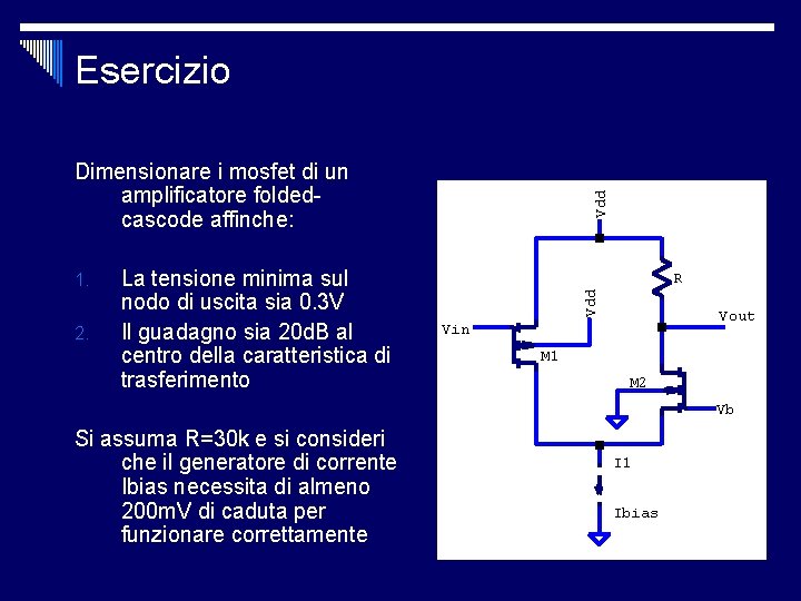 Esercizio 2. La tensione minima sul nodo di uscita sia 0. 3 V Il Esercizio 2. La tensione minima sul nodo di uscita sia 0. 3 V Il
