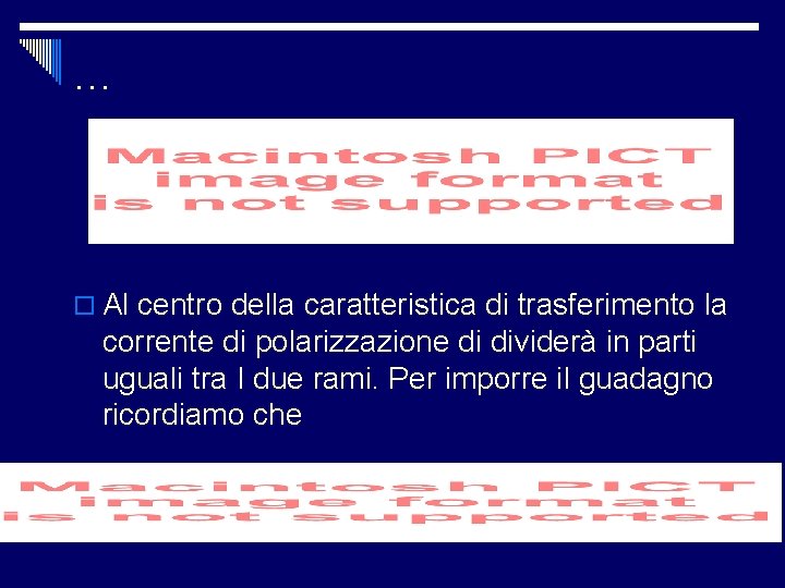 … o Al centro della caratteristica di trasferimento la corrente di polarizzazione di dividerà … o Al centro della caratteristica di trasferimento la corrente di polarizzazione di dividerà