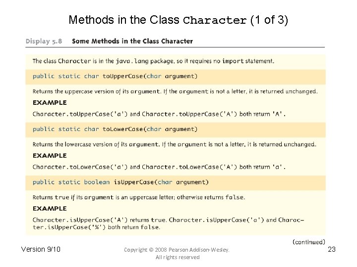 Methods in the Class Character (1 of 3) Version 9/10 Copyright © 2008 Pearson