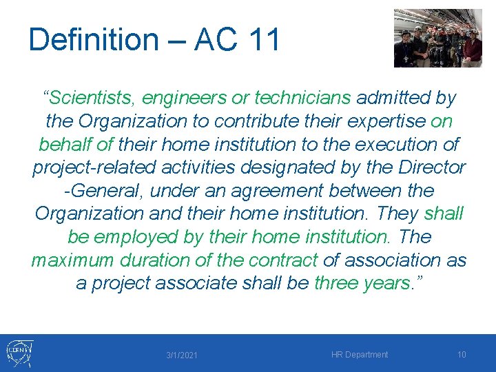 Definition – AC 11 “Scientists, engineers or technicians admitted by the Organization to contribute