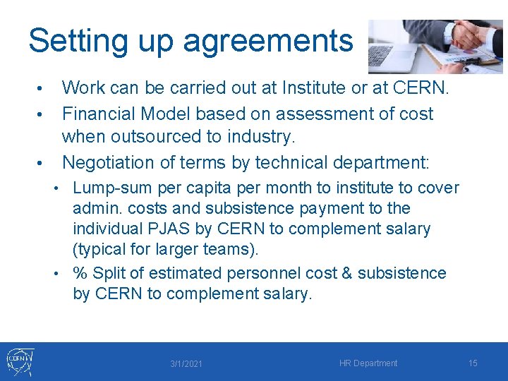 Setting up agreements • • • Work can be carried out at Institute or