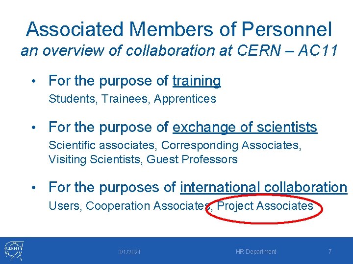 Associated Members of Personnel an overview of collaboration at CERN – AC 11 •