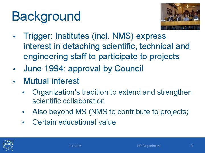 Background Trigger: Institutes (incl. NMS) express interest in detaching scientific, technical and engineering staff
