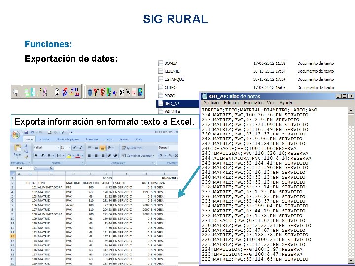 SIG RURAL Funciones: Exportación de datos: Exporta información en formato texto a Excel. 