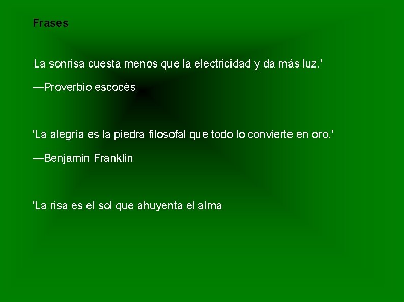 Frases La sonrisa cuesta menos que la electricidad y da más luz. ' '