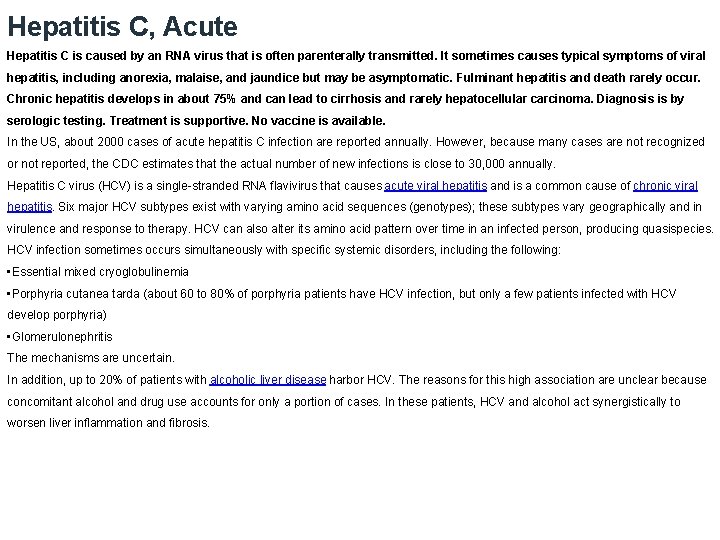 Hepatitis C, Acute Hepatitis C is caused by an RNA virus that is often