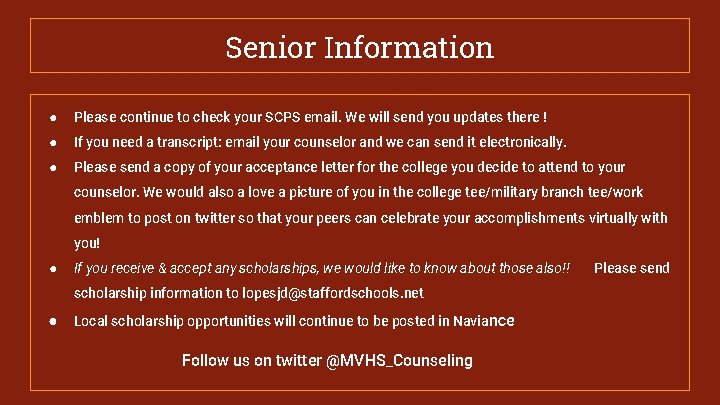 Senior Information ● Please continue to check your SCPS email. We will send you