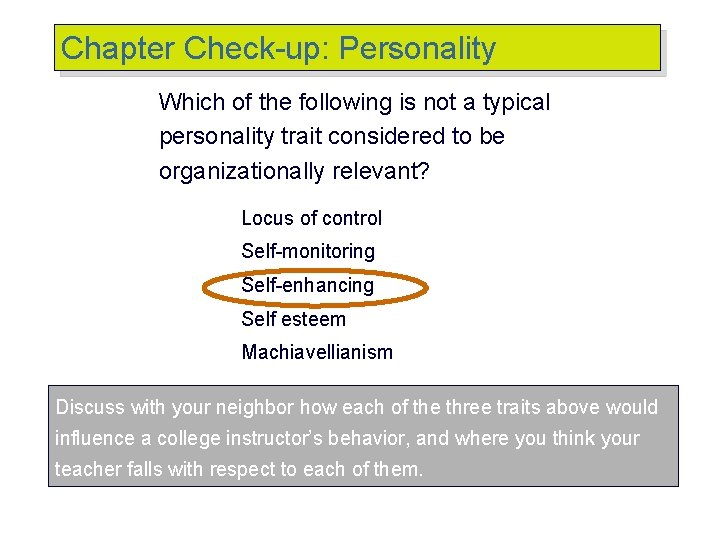 Chapter Check-up: Personality Which of the following is not a typical personality trait considered