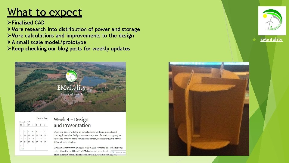 What to expect ØFinalised CAD ØMore research into distribution of power and storage ØMore