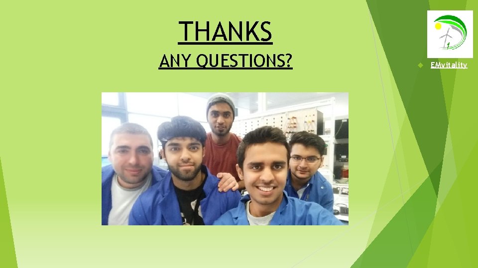 THANKS ANY QUESTIONS? EMvitality 