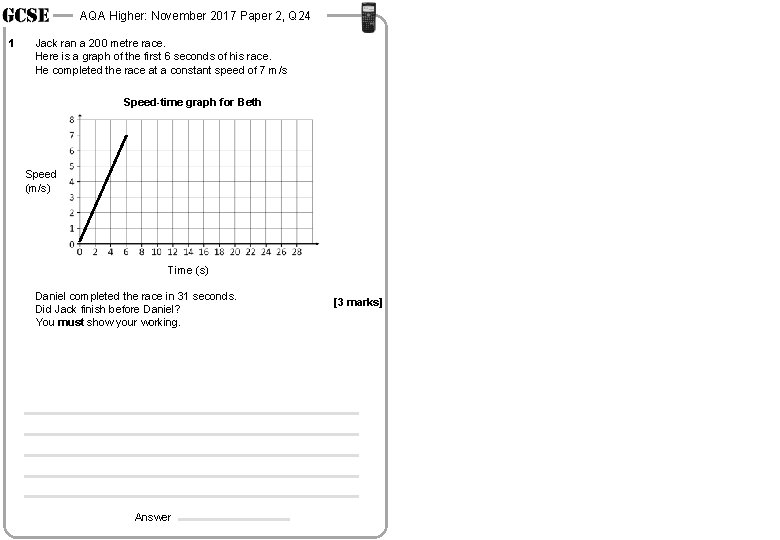 AQA Higher: November 2017 Paper 2, Q 24 1 Jack ran a 200 metre