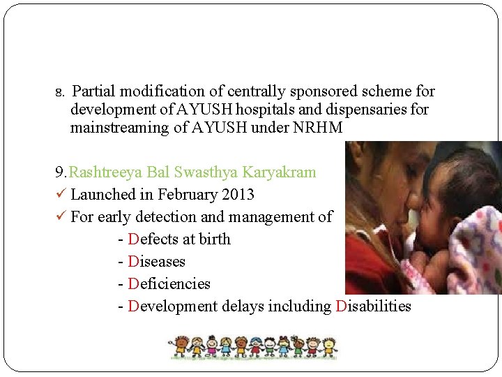 8. Partial modification of centrally sponsored scheme for development of AYUSH hospitals and dispensaries