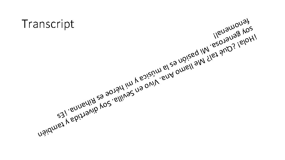 m y ta tida s iver a. ¡E oy d ann la. S es