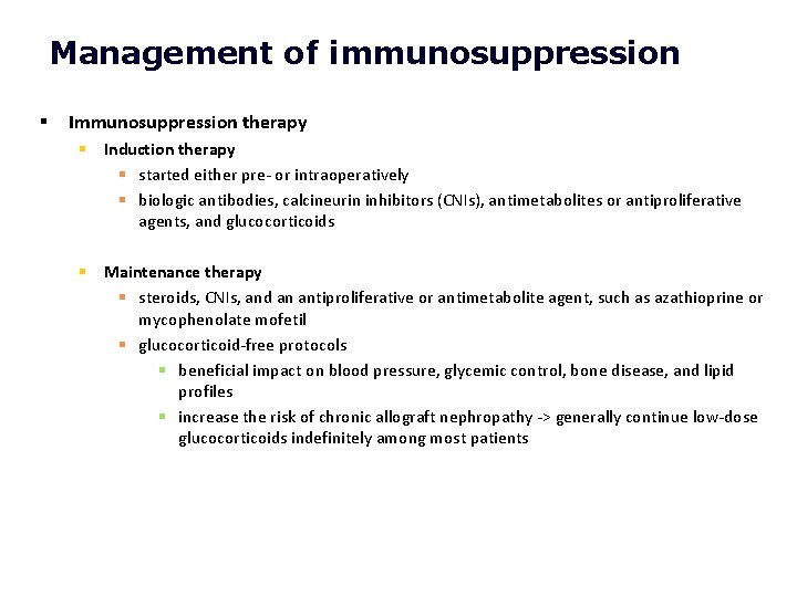 Management of immunosuppression § Immunosuppression therapy § Induction therapy § started either pre- or