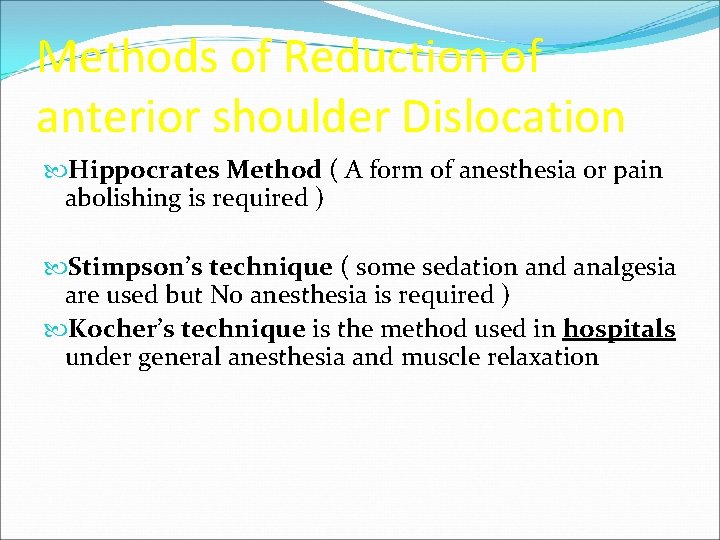 Methods of Reduction of anterior shoulder Dislocation Hippocrates Method ( A form of anesthesia