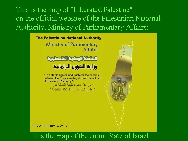 This is the map of "Liberated Palestine" on the official website of the Palestinian