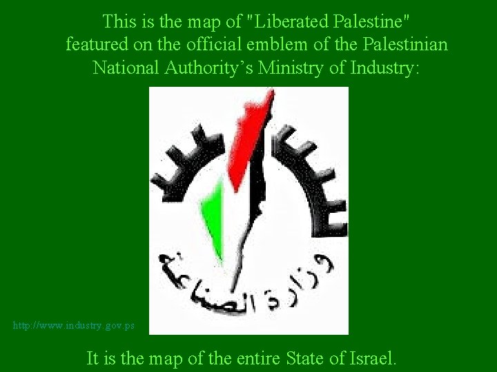 This is the map of "Liberated Palestine" featured on the official emblem of the