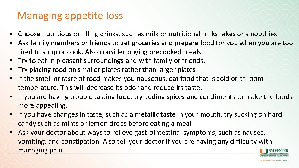 Managing appetite loss • Choose nutritious or filling drinks, such as milk or nutritional Managing appetite loss • Choose nutritious or filling drinks, such as milk or nutritional