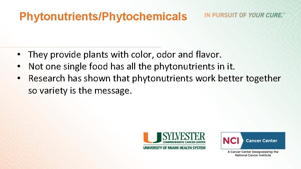 Phytonutrients/Phytochemicals • They provide plants with color, odor and flavor. • Not one single Phytonutrients/Phytochemicals • They provide plants with color, odor and flavor. • Not one single
