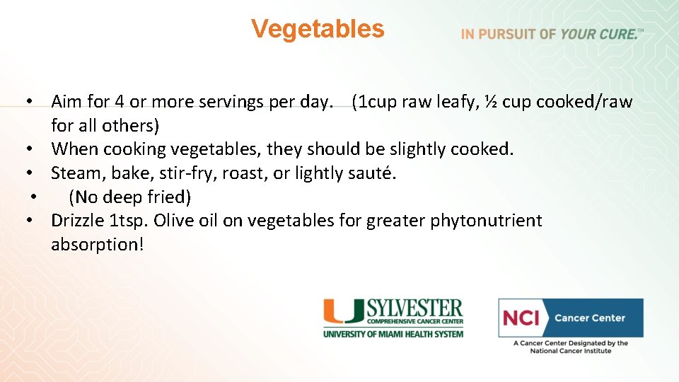 Vegetables • Aim for 4 or more servings per day. (1 cup raw leafy, Vegetables • Aim for 4 or more servings per day. (1 cup raw leafy,