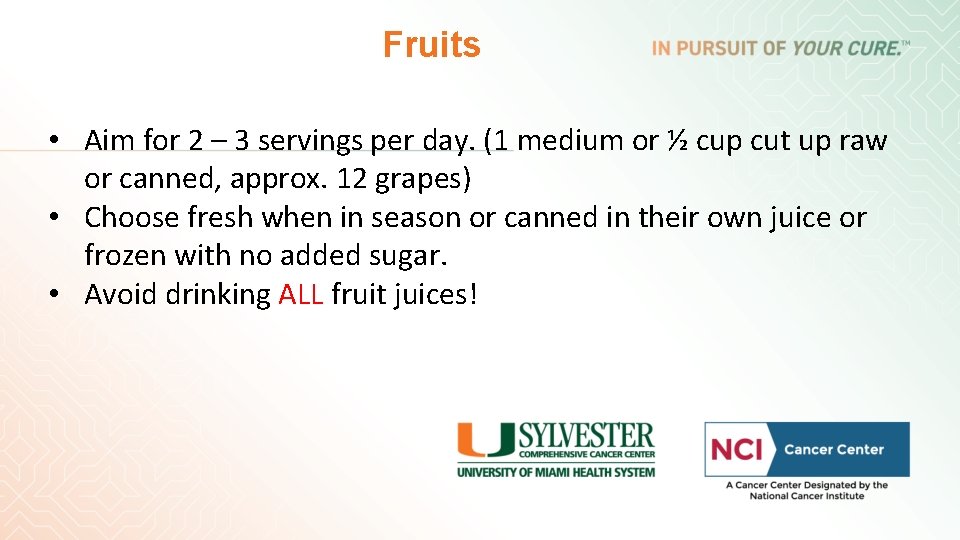 Fruits • Aim for 2 – 3 servings per day. (1 medium or ½ Fruits • Aim for 2 – 3 servings per day. (1 medium or ½